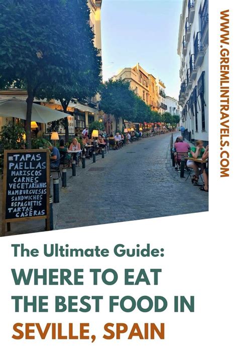 The Ultimate Guide; Where To Eat The Best Food In Seville, Spain