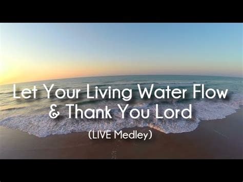 Vinesong - Let Your Living Water Flow - Thank You Lord (Original ...