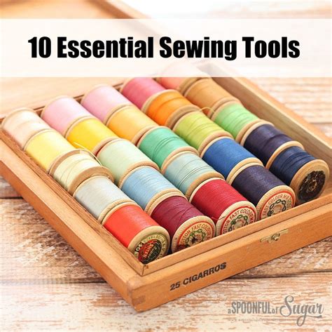 10 Essential Sewing Tools - A Spoonful of Sugar