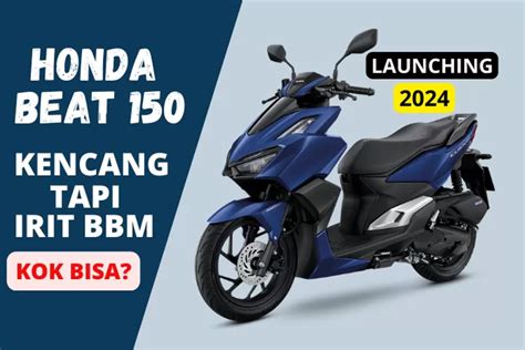 New Honda Beat 150 Tantang Yamaha Aerox 155 dengan Mesin PGM-FI 150CC ...