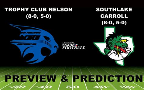 Preview & Prediction: Trophy Club Nelson (8-0, 5-0) at Southlake ...