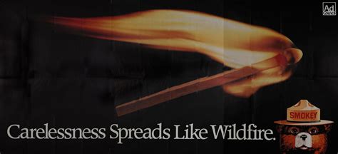 Carelessness Spreads Like Wildfire. Ad Council Smokey Bear Fire Safety ...