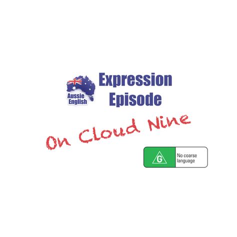 Expression: On Cloud Nine - Aussie English