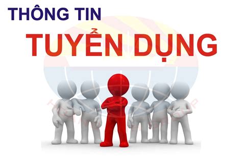 TUYỂN DỤNG NHÂN SỰ NĂM 2017