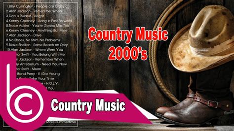 Best Country Songs of the 2000's - Old Country Music 2017 - Classic ...