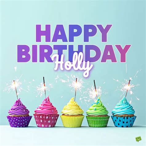 Happy Birthday, Holly – Images and Wishes to Share with Her