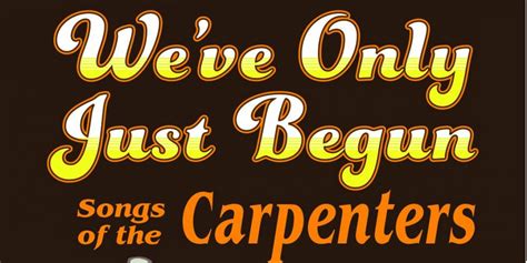 Showtime Series - We've Only Just Begun: Songs of the Carpenters ...