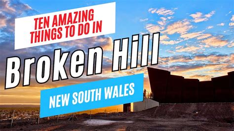 10 Top Things to Do in BROKEN HILL, NSW, Australia in 2024 | Broken ...