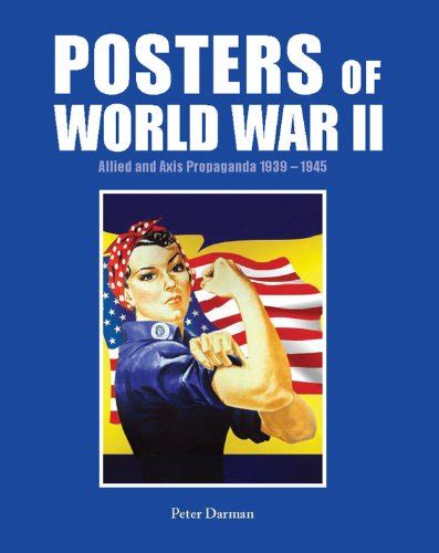 Posters of World War II: Allied and Axis Propaganda 1939 - 1945 by ...