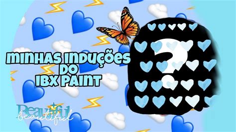 🦋Minhas edições do ibx Paint🦋 - YouTube