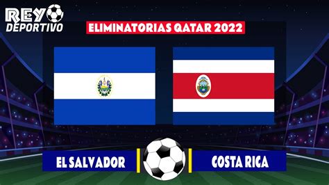 COSTA RICA DERROTA A EL SALVADOR Y LOGRA CLASIFICARSE AL MUNDIAL DE ...