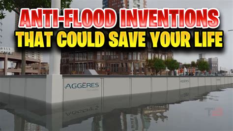 ANTI-FLOOD INVENTIONS THAT COULD SAVE YOUR LIFE - YouTube