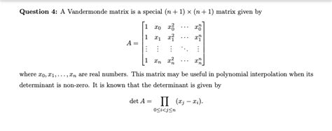 Solved Question 4: A Vandermonde matrix is a special | Chegg.com