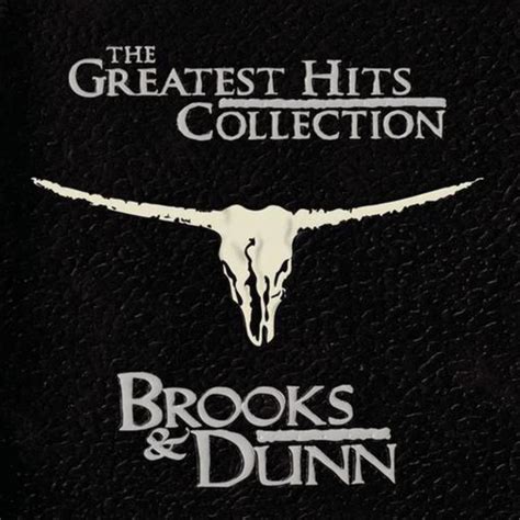 Brooks & Dunn - The Greatest Hits Collection Lyrics and Tracklist | Genius