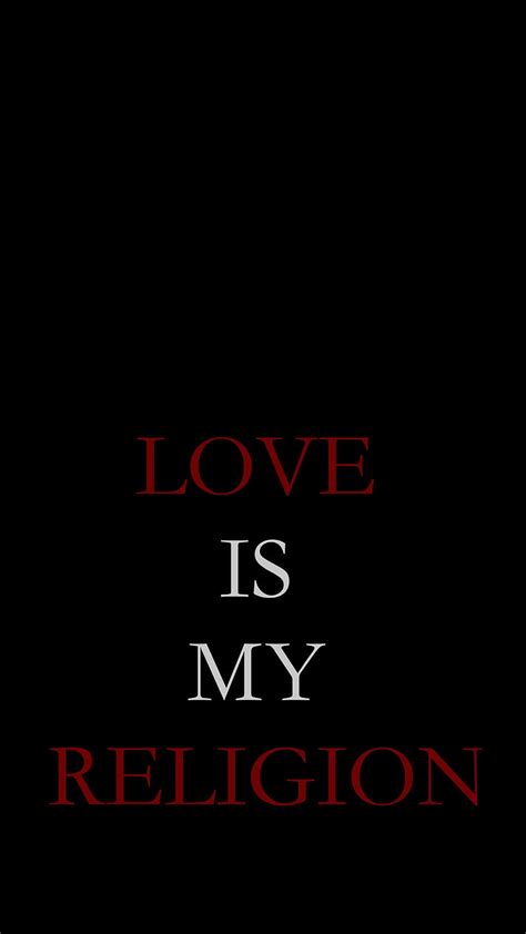 Love is my Religion, faith, quote, inscription, HD phone wallpaper | Peakpx