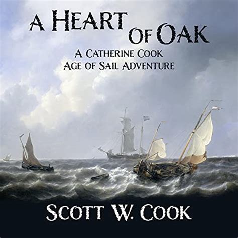 Amazon.com: A Heart of Oak: An Age of Sail Novel (Catherine Cook Sea ...