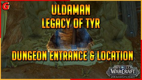 Uldaman Legacy of Tyr Dungeon Entrance and Location - Dragon Flight ...