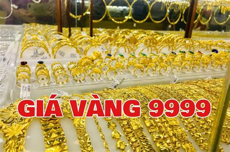 Bảng giá vàng 9999 hôm nay