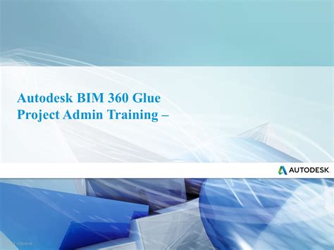 BIM 360 Glue - BIM Manager Admin Training - tj.vadney - Page 1 - 16 ...