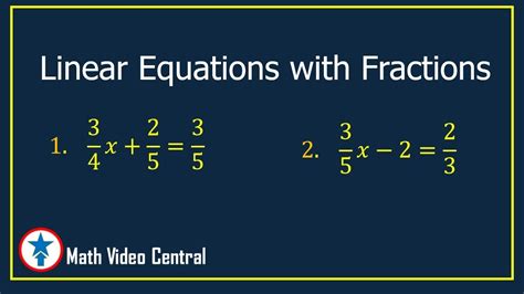 How to Solve Linear Equations with Fractions | Algebra 1 | Math Video ...