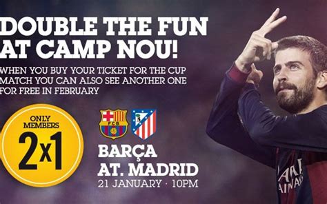 Buy one ticket to FC Barcelona v Atlético de Madrid and get one free ...