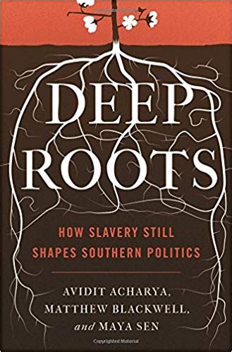 Deep Roots: How Slavery Still Shapes Southern Politics Book Review ...