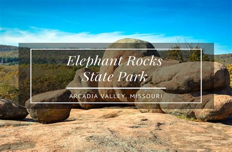 How to See Elephant Rocks State Park in the Heart of Missouri?