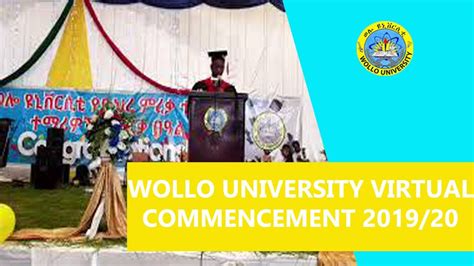 Wollo University Virtual Commencement 2019/20 - YouTube