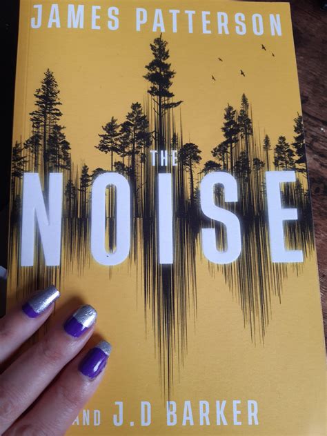 The Noise by James Patterson and J.D. Barker – a review | A crime ...