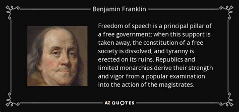 Benjamin Franklin quote: Freedom of speech is a principal pillar of a ...