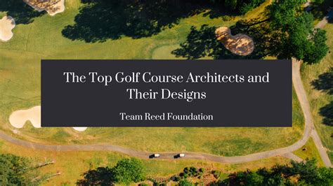 THE TOP GOLF COURSE ARCHITECTS AND THEIR DESIGNS | by Patrick Reed | Medium