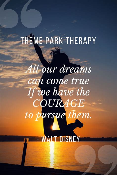 How Walt Disney’s Quote on Courage Can Help You Live Out Your Dream ...