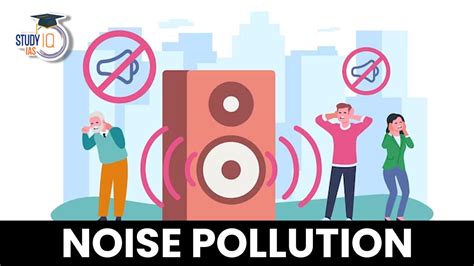 Noise Pollution, Causes, Effects, Types and Measures to Control