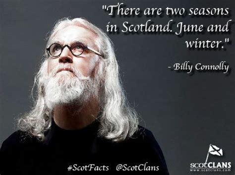 Billy Connolly quote | Glasgow scotland, Scotland, Billy connolly