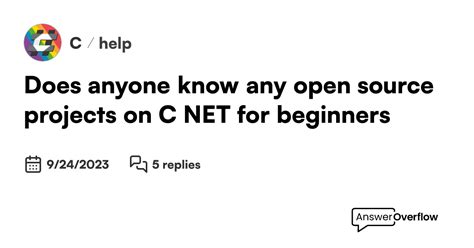 Does anyone know any open source projects on C# .NET for beginners ? - C#