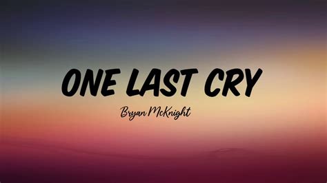 One Last Cry by Bryan McKnight Lyrics - YouTube