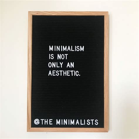 Minimalism is not only an aesthetic. | Minimalist quotes, Esthetician ...