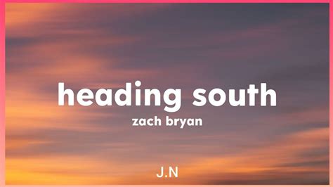 Zach Bryan - Heading South (Official Lyric Video) - YouTube | Bryan ...