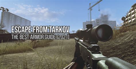 Escape from Tarkov: The Best Armor Guide [2021] – NBA2KTIPS