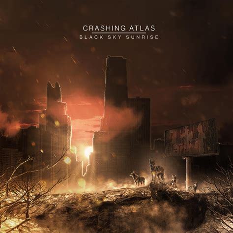 Crashing Atlas - Black Sky Sunrise - Reviews - Album of The Year