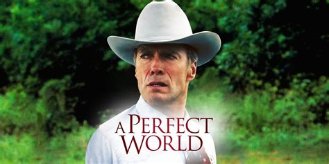 Why Clint Eastwood's Most Underrated Film Is A Perfect World