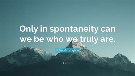 Top 30 John McLaughlin Quotes (2021 Update) - Quotefancy