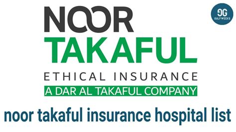 Noor Takaful Insurance Hospital List 2023 - Gulfweeks