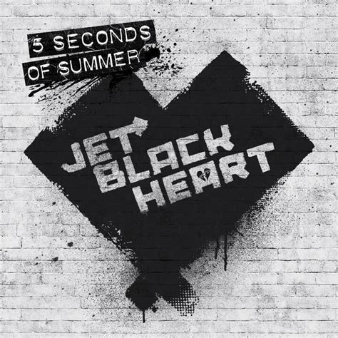 5 Seconds of Summer – Jet Black Heart Lyrics | Genius Lyrics