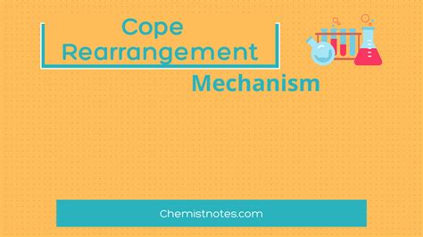 Cope rearrangement: Mechanism and examples - Chemistry Notes