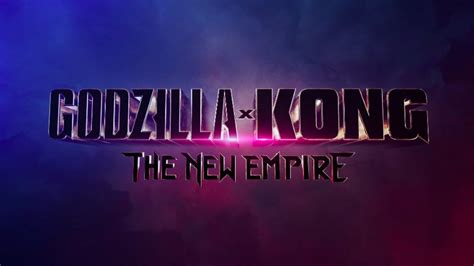 Legendary Reveals 'Godzilla x Kong: The New Empire' Arriving 2024 ...