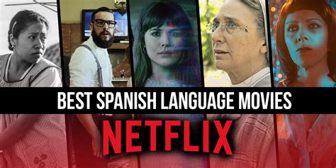 Best Spanish Movies on Netflix Las mejores películas en español en ...