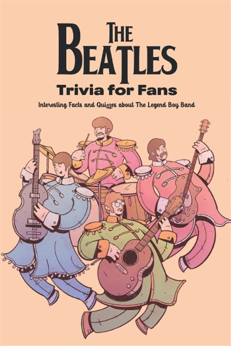 Buy The Beatles Trivia for Fans: Interesting Facts and Quizzes about ...