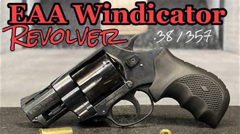 Review: EAA Windicator Revolver - The Budget Friendly .357 Magnum / .38 ...