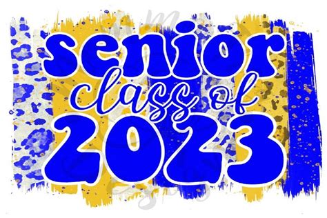 Senior Class of 2023 Blue and Gold Png Graphic by Momma Frog Designs ...